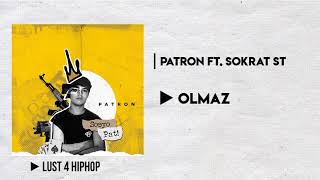 6- Patron - Olmaz ft. Sokrat St