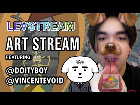 LEVSTREAM - Art Stream Ft. @VincenteVoid & @DoityBoy