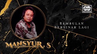 Download lagu Mansyur S - Rembulan Bersinar Lagi |   mp3