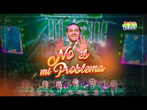 Armonía 10 de Walther Lozada - No es mi problema (Lima)