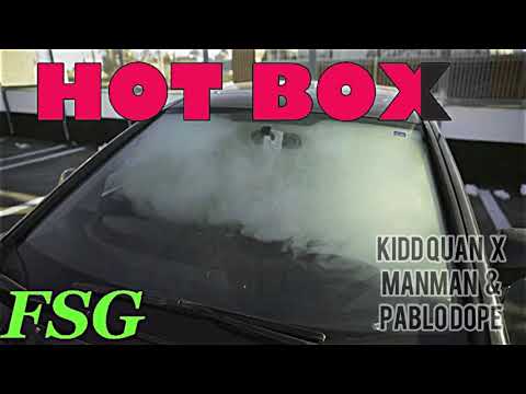 Hot Box - Kidd Quan x manman Pablo dope