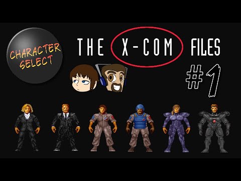 The XCOM Files - Part 1 (Stream Archive) - CharacterSelect