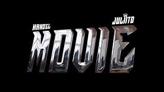 Juliito x Hanzel La H - Movie (Video Oficial)
