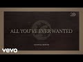 Casting Crowns - All You've Ever Wanted (Reimagined) (Lyric Video)