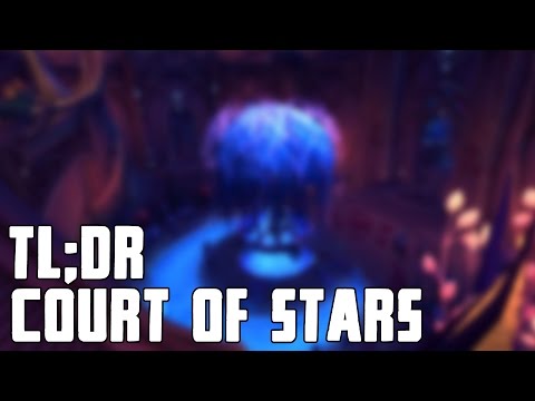 TL;DR - Court of Stars - Walkthrough/Commentary
