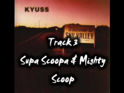 Kyuss - Supa Scoopa & Mighty Scoop