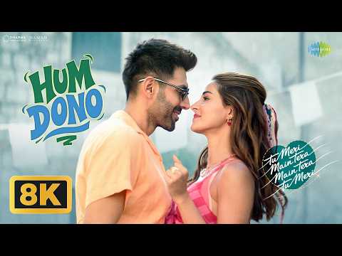 Hum Dono - 8K Video | Tu Meri Main Tera Main Tera Tu Meri | Kartik A, Ananya, Shekhar, Shruti, Vishal