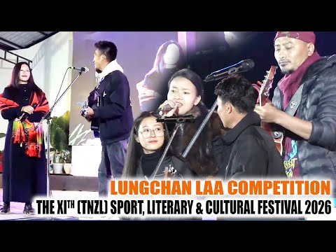 Lungchan Laa Competition || The XIth (TNZL) Sport, Literary & Cultural Festival 2026