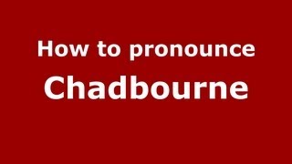 How to pronounce Chadbourne