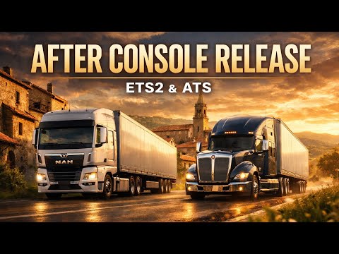 ETS2 & ATS After Console Release