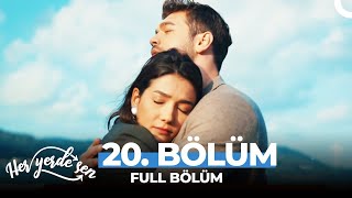 Download lagu Her Yerde Sen 20. Bölüm mp3 Download lagu Her Yerde Sen 20. Bölüm mp3