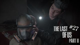 [PS4実況] #27 ラストオブアスⅡ