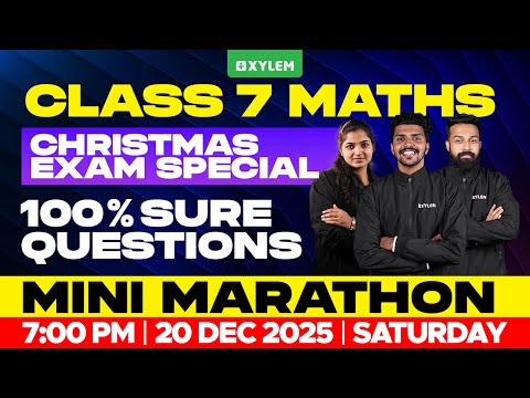 Class 7 Christmas Exam : Maths | 100% Sure Questions | Xylem Class 7