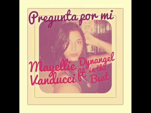 Mayellie Vanducci - Pregunta Por Mi Prod  By Dynangel In The Beat [FMI]