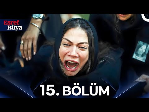 Eşref Rüya 15. Bölüm