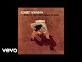 Robert Johnson - Kind Hearted Woman Blues (Official Audio)