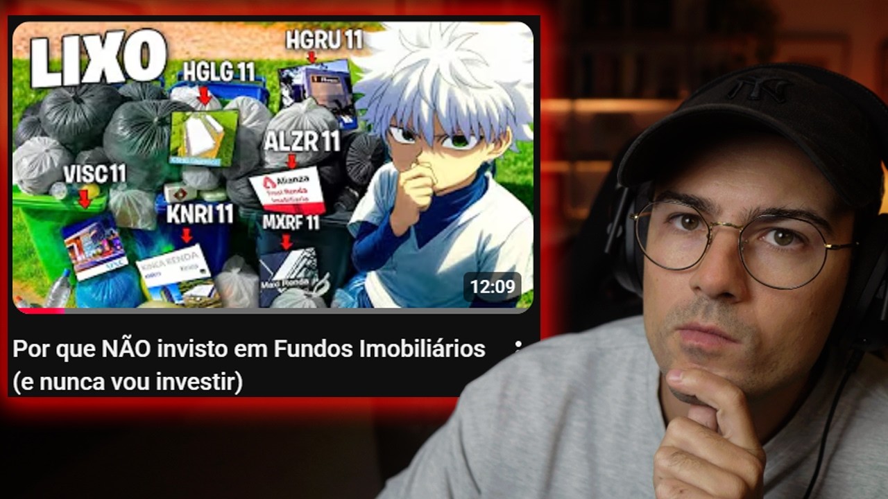Por que EU NUNCA VOU INVESTIR em Fundos Imobiliários (REACT)