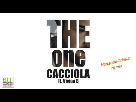 Cacciola feat Vivian B - The one (Housedelicious remix)