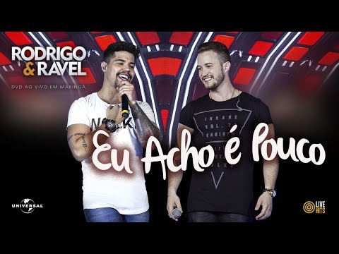 Rodrigo e Ravel - Eu Acho é Pouco - DVD (Video Oficial)