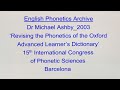Dr Michael Ashby 2003 Revising The Phonetics Of The Oxford Advanced Learner S Dictionary ICPhS 15