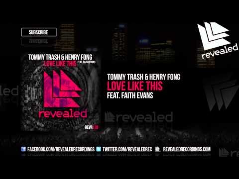 Tommy Trash & Henry Fong feat. Faith Evans - Love Like This [OUT NOW!]