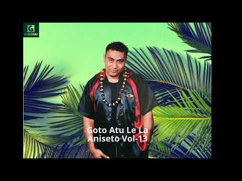 Aniseto Falemoe - Goto Atu Le La (Audio)