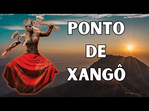 PONTO DE XANGÔ - Salve Xangô Kaô Kabecilê Xangô