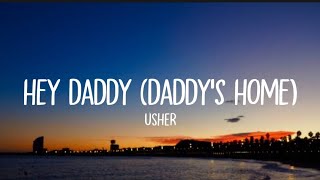 Usher - Hey Daddy (Daddy&#39;s Home) (Lyrics)
