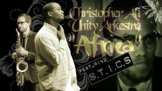 Christopher Ali Unity Arkestra feat. S.T.I.C.S 