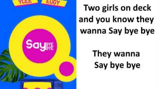 Ycee ft Eugy - Say bye bye (Official Lyrics Video)