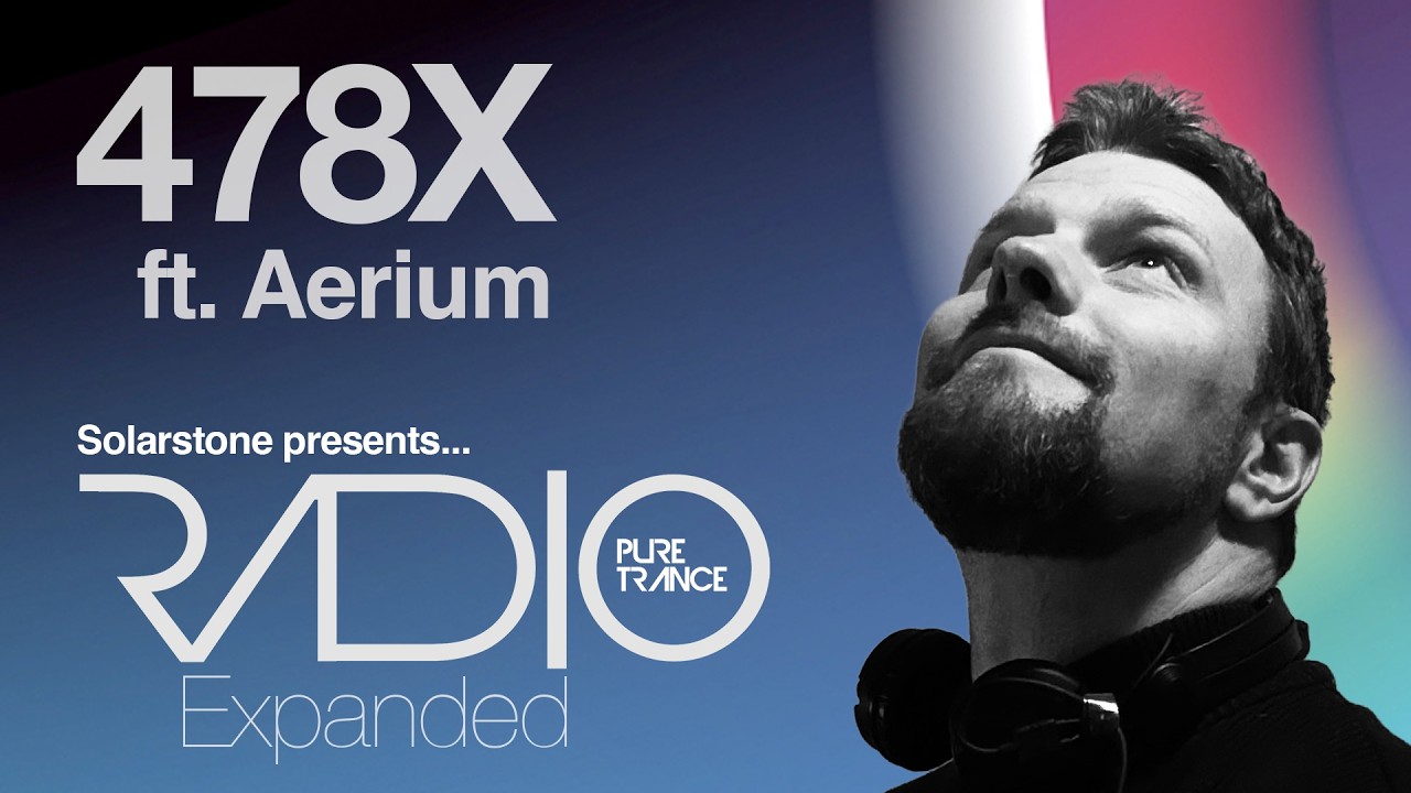 Solarstone pres  Pure Trance Radio Episode 478 Expanded (ft Aerium)