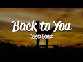 Selena Gomez Back To You Lyrics