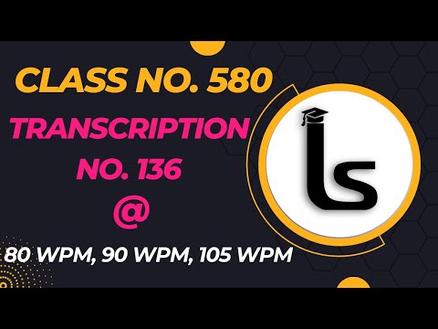 English Shorthand Dictation| Transcription No. 136 | Kailash Chandra|Class 580 |Likho Steno Academy|