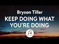 Bryson Tiller Keep Doing What You Re Doing Lyrics Anniversary Album