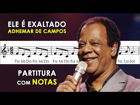 Ele é Exaltado | Partitura com Notas para Flauta Doce, Violino + Playback | Adhemar de Campos