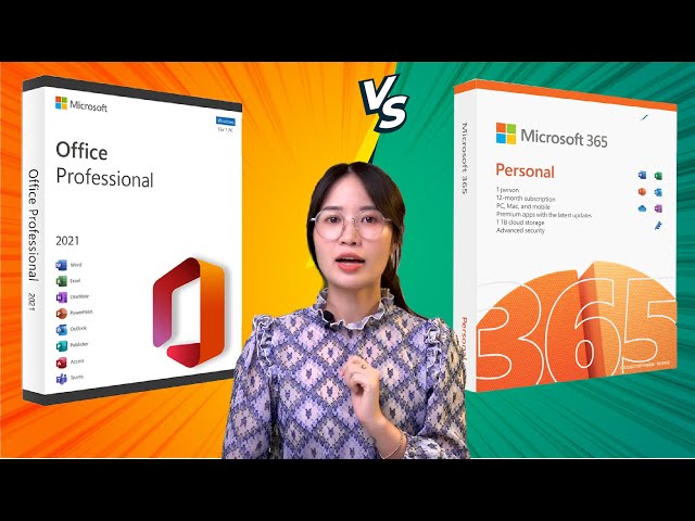 Microsoft 365 vs Office 2021: Nên chọn bản Office nào?