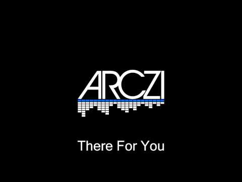 ARCZI - There For You