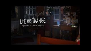 life is strange episode 3 Chaos Theory