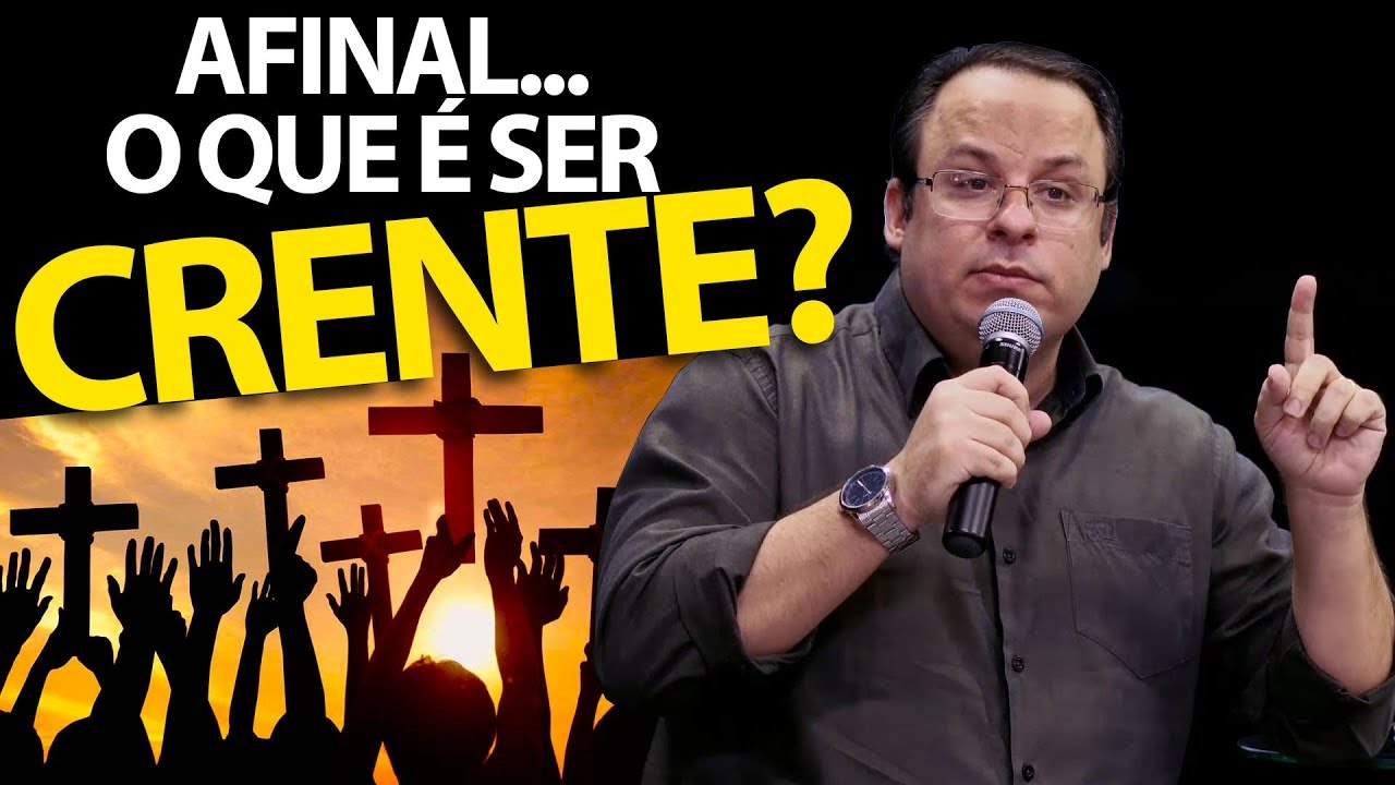 Afinal... O que é ser Crente? O que significa ser um cristão verdadeiro e fiel?