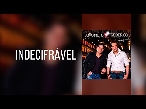 João Neto e Frederico - Indecifrável