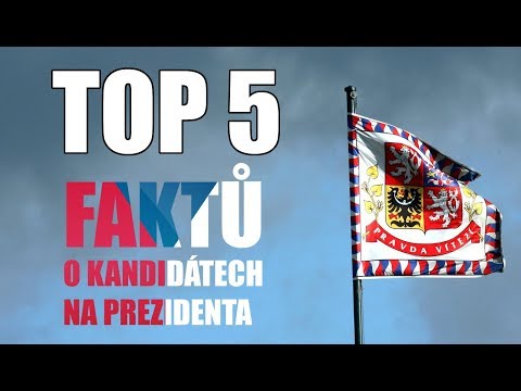 TOP 5 Faktů o kandidátech na prezidenta (VOLBY 2018)