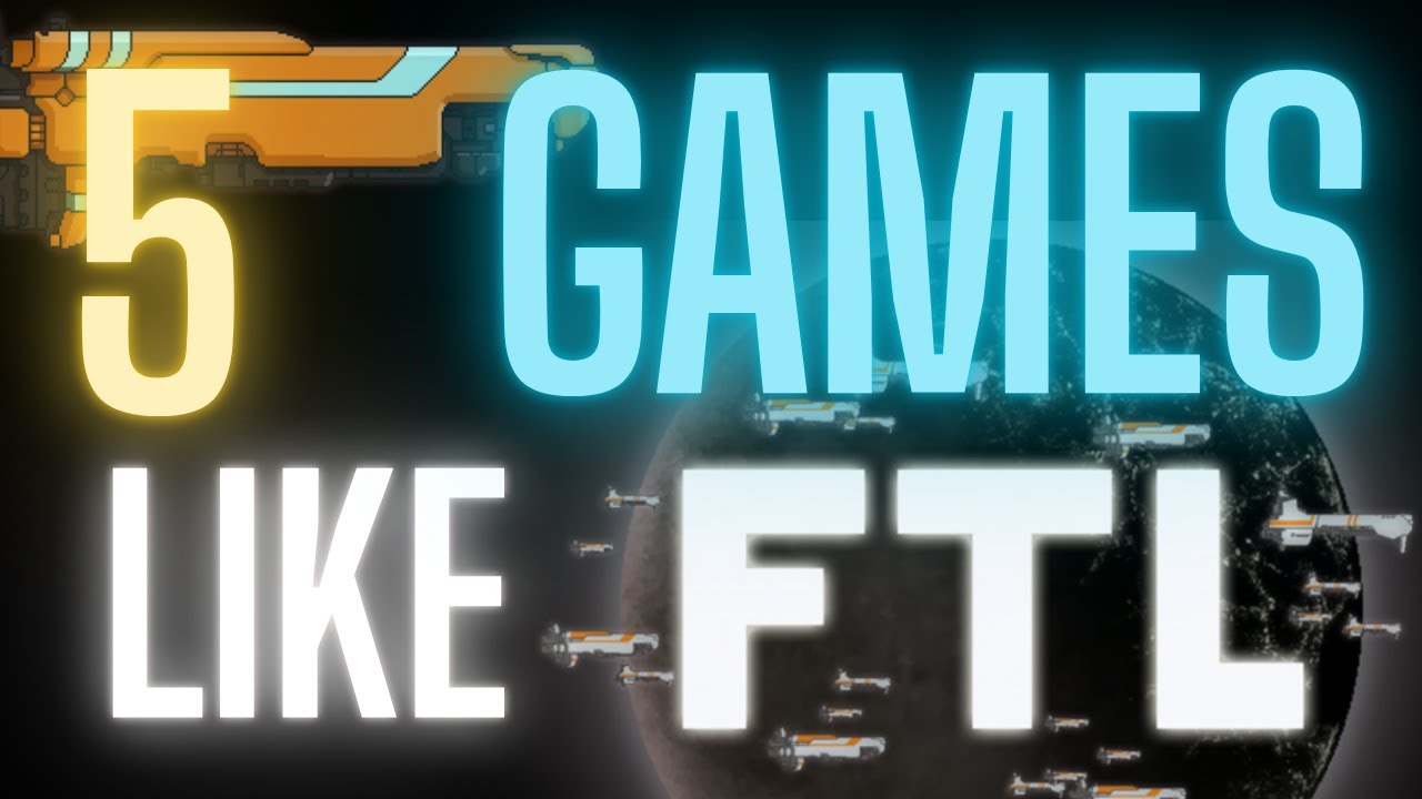 5 Games Like FTL (That Actually Make Sense)