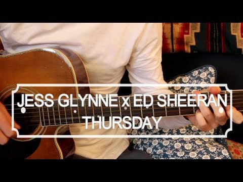 Jess Glynne x Ed Sheeran - Thursday (Acoustic Guitar Lesson)