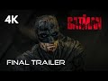 The Batman: Final Trailer (4k) - Robert Pattinson, Zoe Kravitz