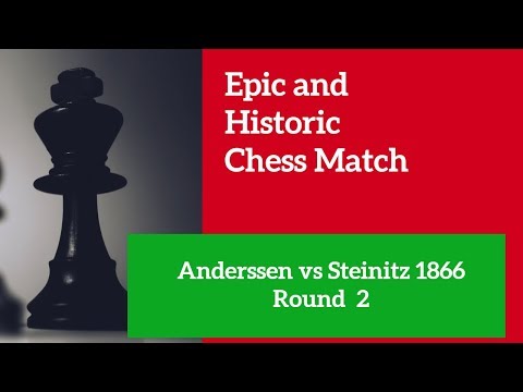 Wilhelm Steinitz vs Adolf Anderssen  | Anderssen vs  Steinitz 1866, London ENG, round 2