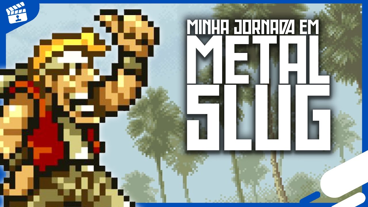 Minha Jornada em... METAL SLUG!!!