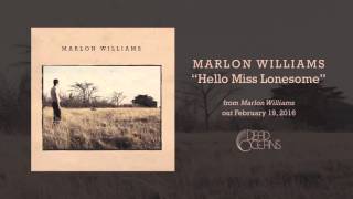 Marlon Williams - Hello Miss Lonesome (Official Audio)