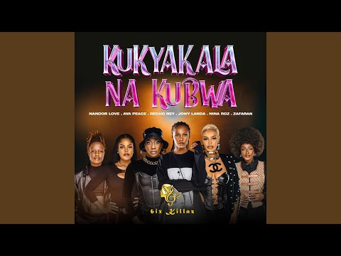Kukyakala Na Kubwa