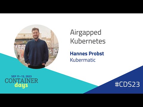 Airgapped Kubernetes - Hannes Probst