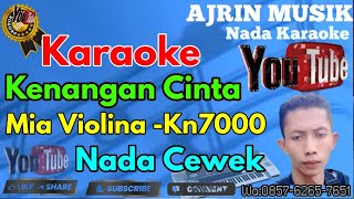 Download lagu KENANGAN CINTA - MIA VIOLINA  [KARAOKE] Kn7000 - NADA WANITA | AJRIN MUSIK mp3